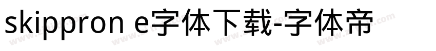 skippron e字体下载字体转换